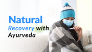 Top 8+ Effective Ayurveda Tips for Fast Recovery from Cold and Flu